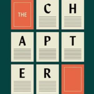 Launch for Nicholas Dames: "THE CHAPTER: A Segmented History from Antiquity to the Twenty-First Century" (Princeton University Press, 2023)